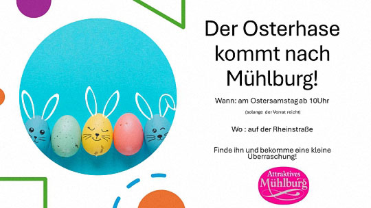 Der Osterhase kommt nach Mühlburg!