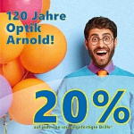 20% Rabatt - 120 Jahre Optik Arnold